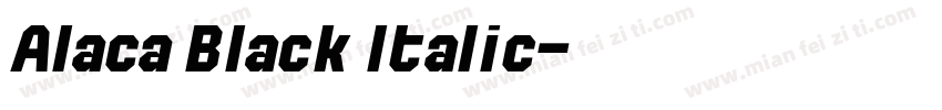 Alaca Black Italic字体转换